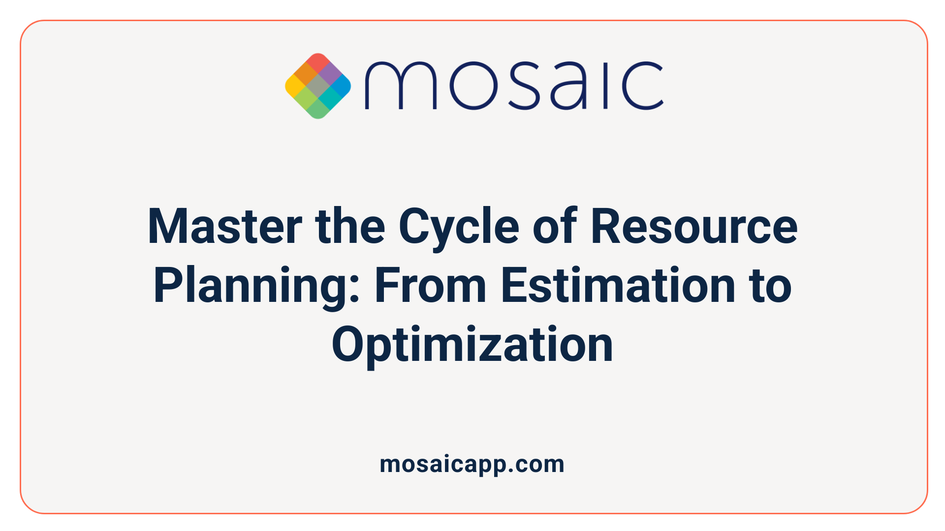 Master the Cycle of Resource Planning: From Estimation to Optimization