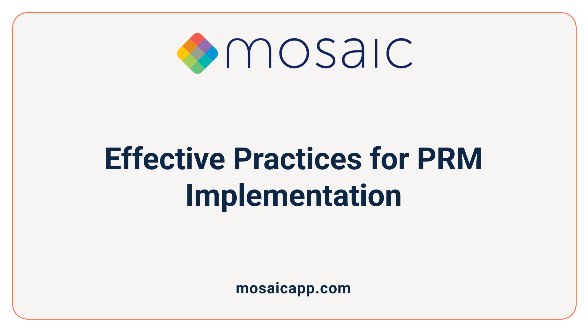 Effective Practices for PRM Implementation