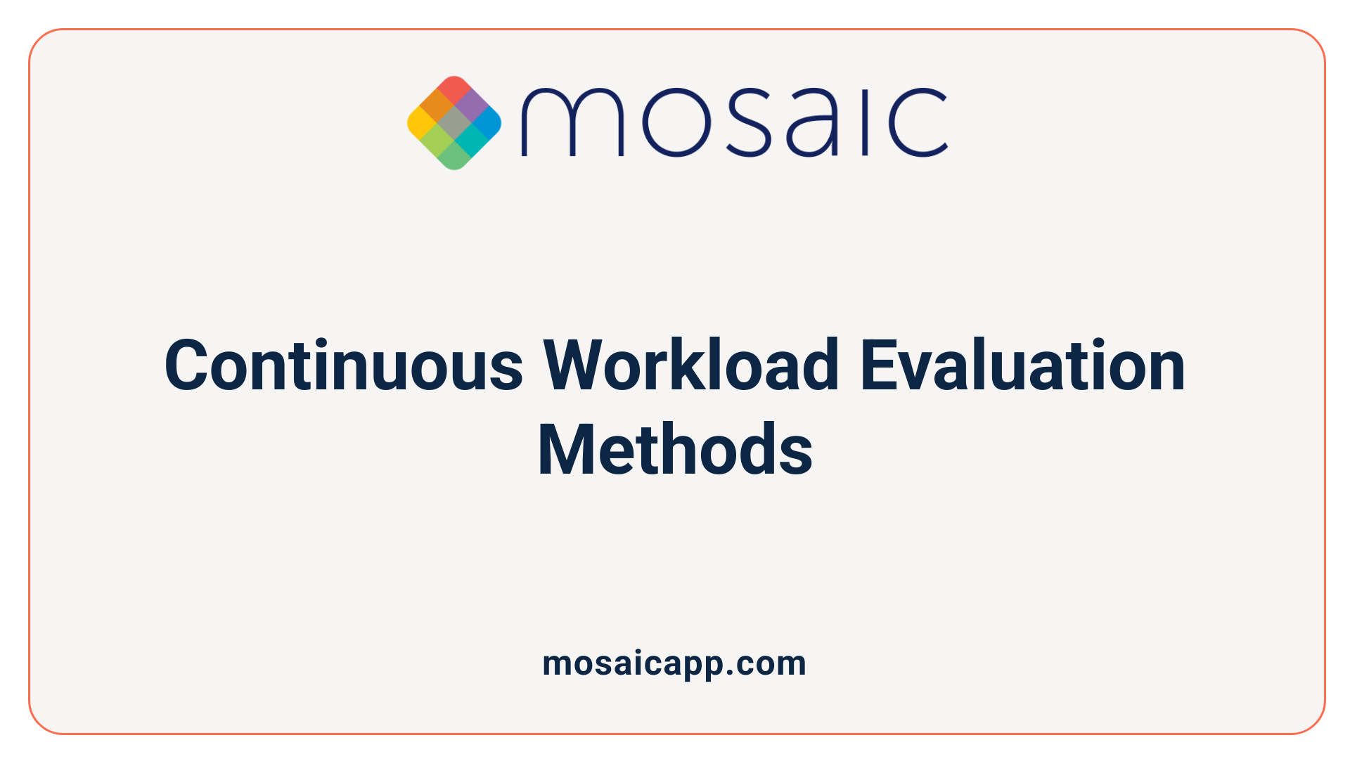 Continuous Workload Evaluation Methods