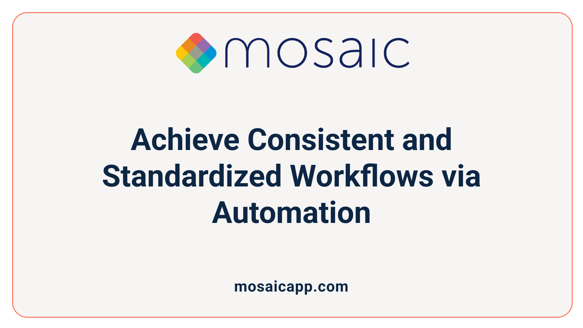 Achieve Consistent and Standardized Workflows via Automation