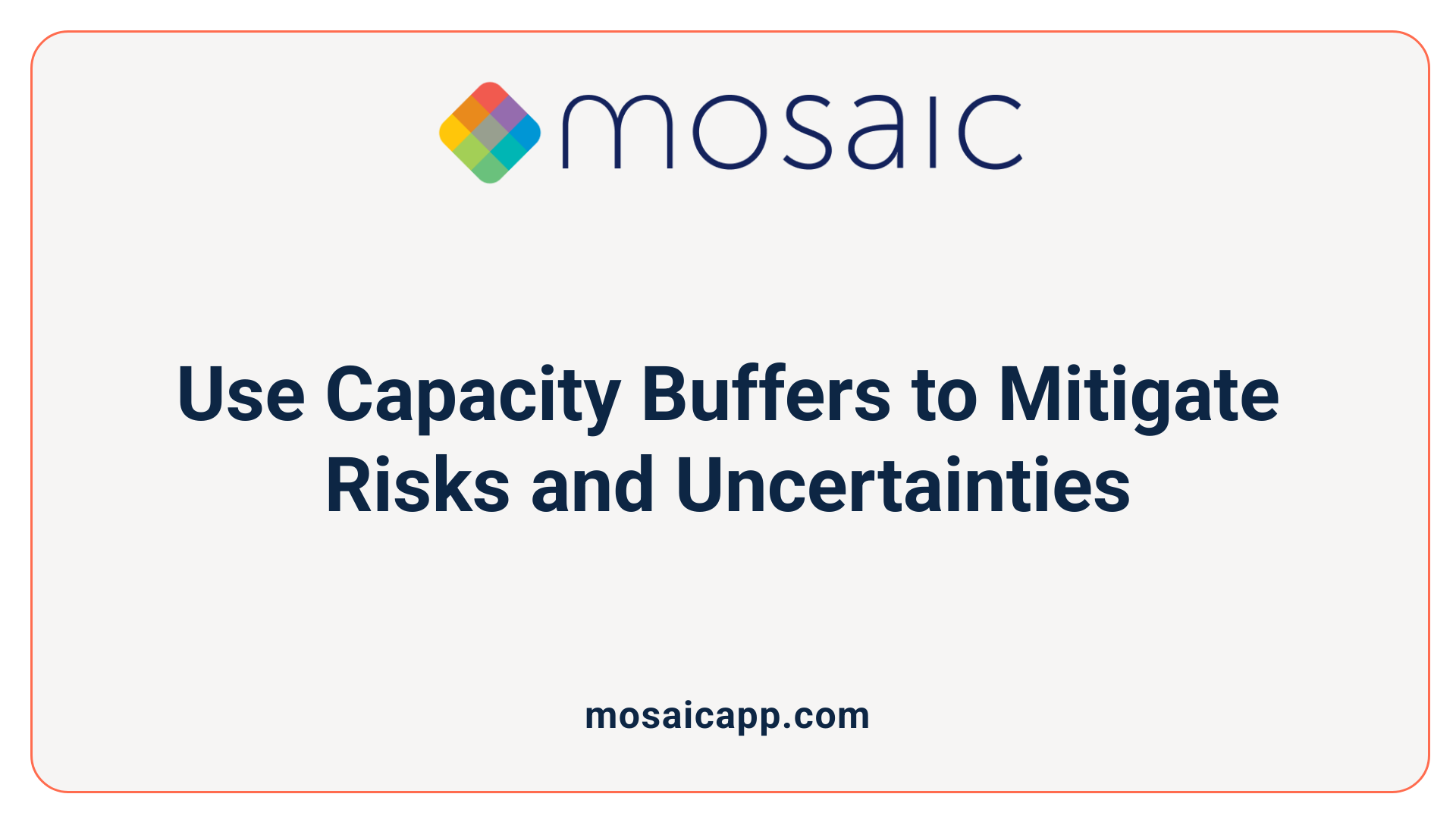 Use Capacity Buffers to Mitigate Risks and Uncertainties