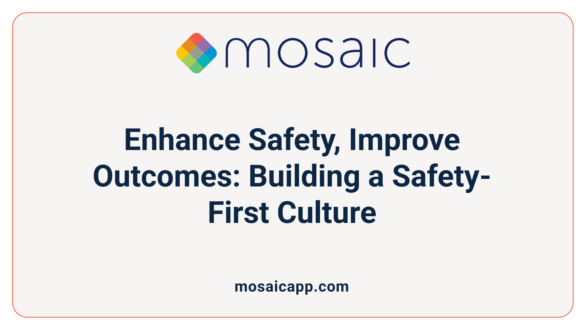 Enhance Safety, Improve Outcomes: Building a Safety-First Culture