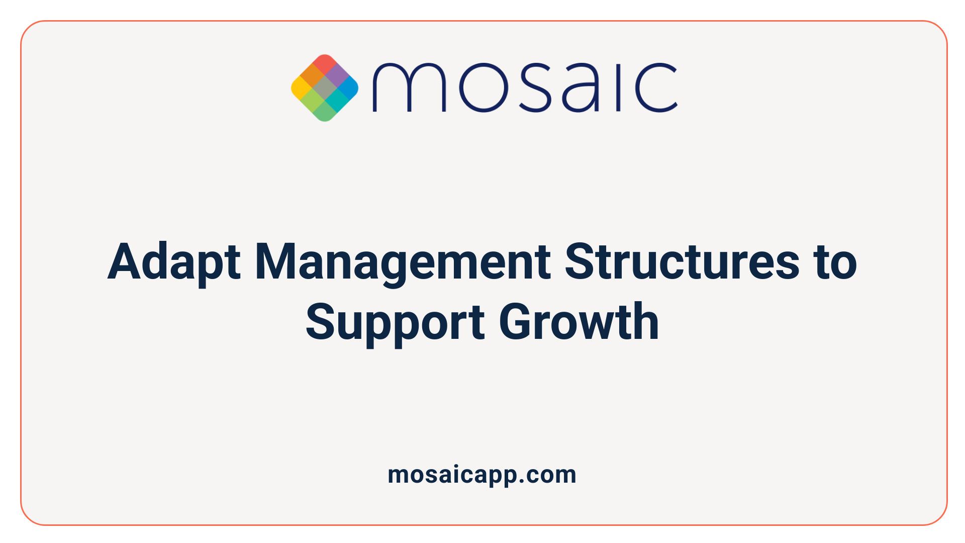 Adapt Management Structures to Support Growth