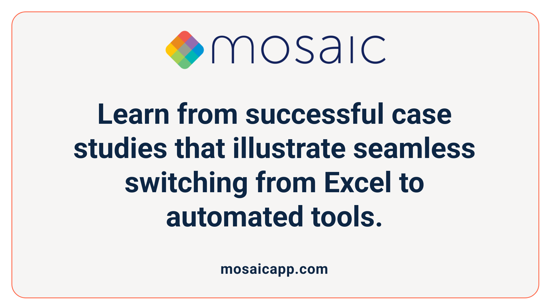 Learn from successful case studies that illustrate seamless switching from Excel to automated tools.