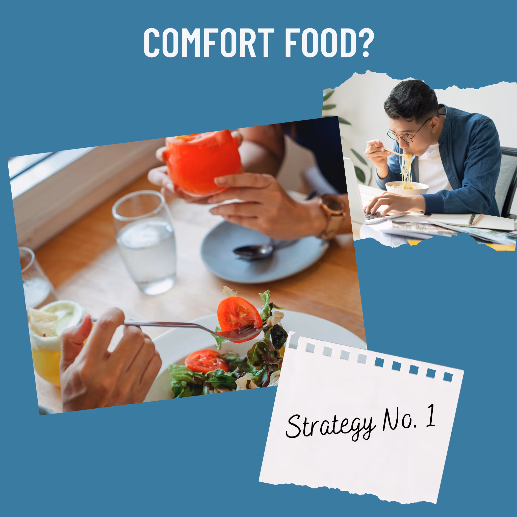 Strategy no. 1: Collage with young man eating noodles at his desk vs. restaurant scene