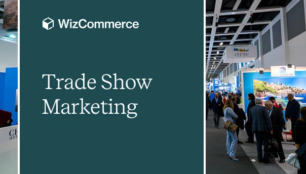 B2B Trade Show Marketing - implement confirmation cadence to