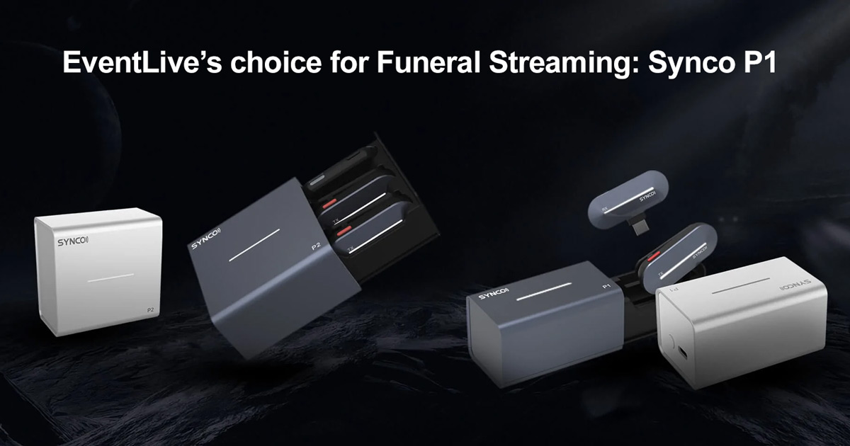 eventlive choice for funeral streaming: synco p1