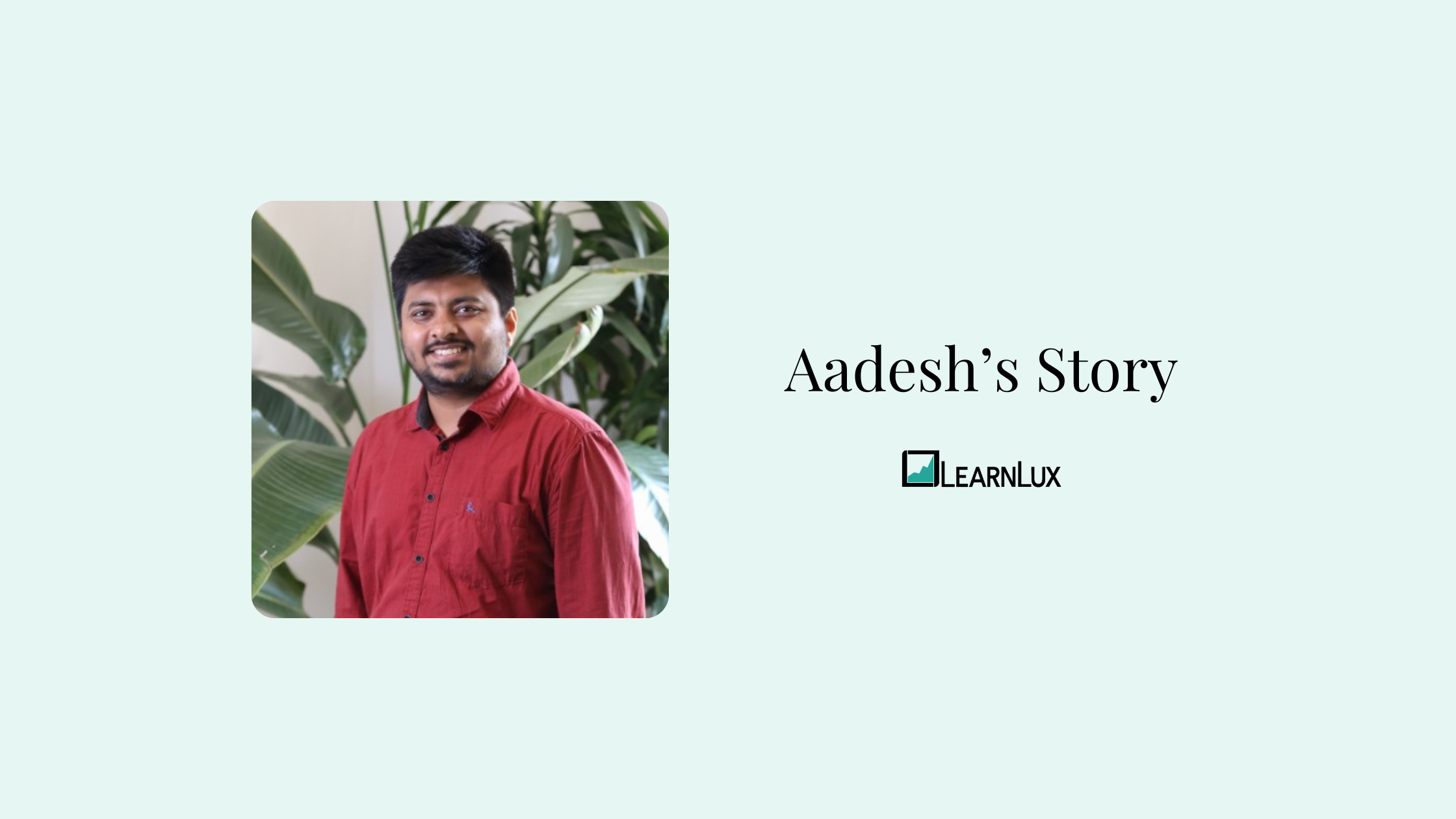 Aadesh's Financial Wellness Story