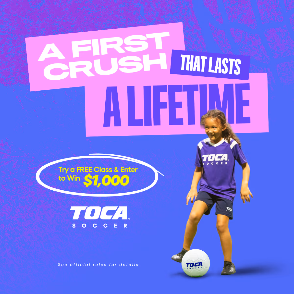 TOCA Football promotional banner featuring a young soccer player in action. Text reads 'A first Crush that lasts a lifetime' with 'Try a FREE Class and Enter to win $1000' below.
