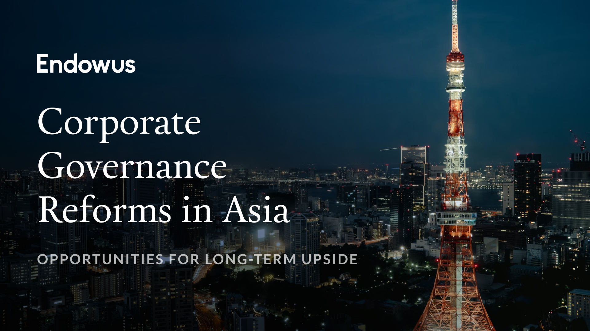 Corporate governance reforms in Asian equities: Opportunities for long-term upside
