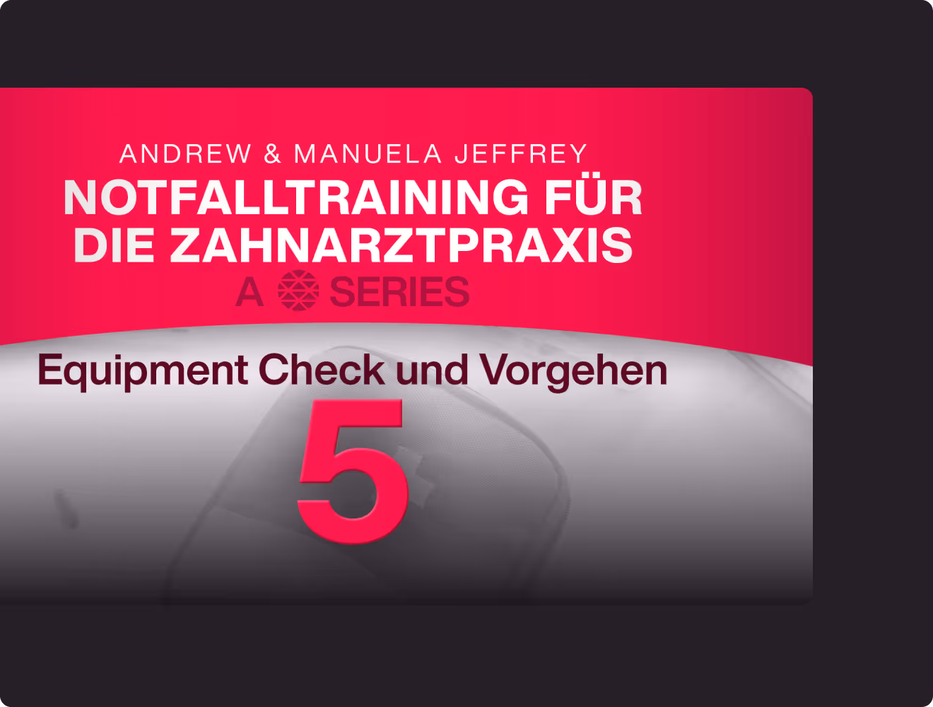 Eine Grafik zum fünften Teil des Crocodile Notfalltrainings für Zahnarztpraxen zum Thema Equipment Check und Vorgehen.