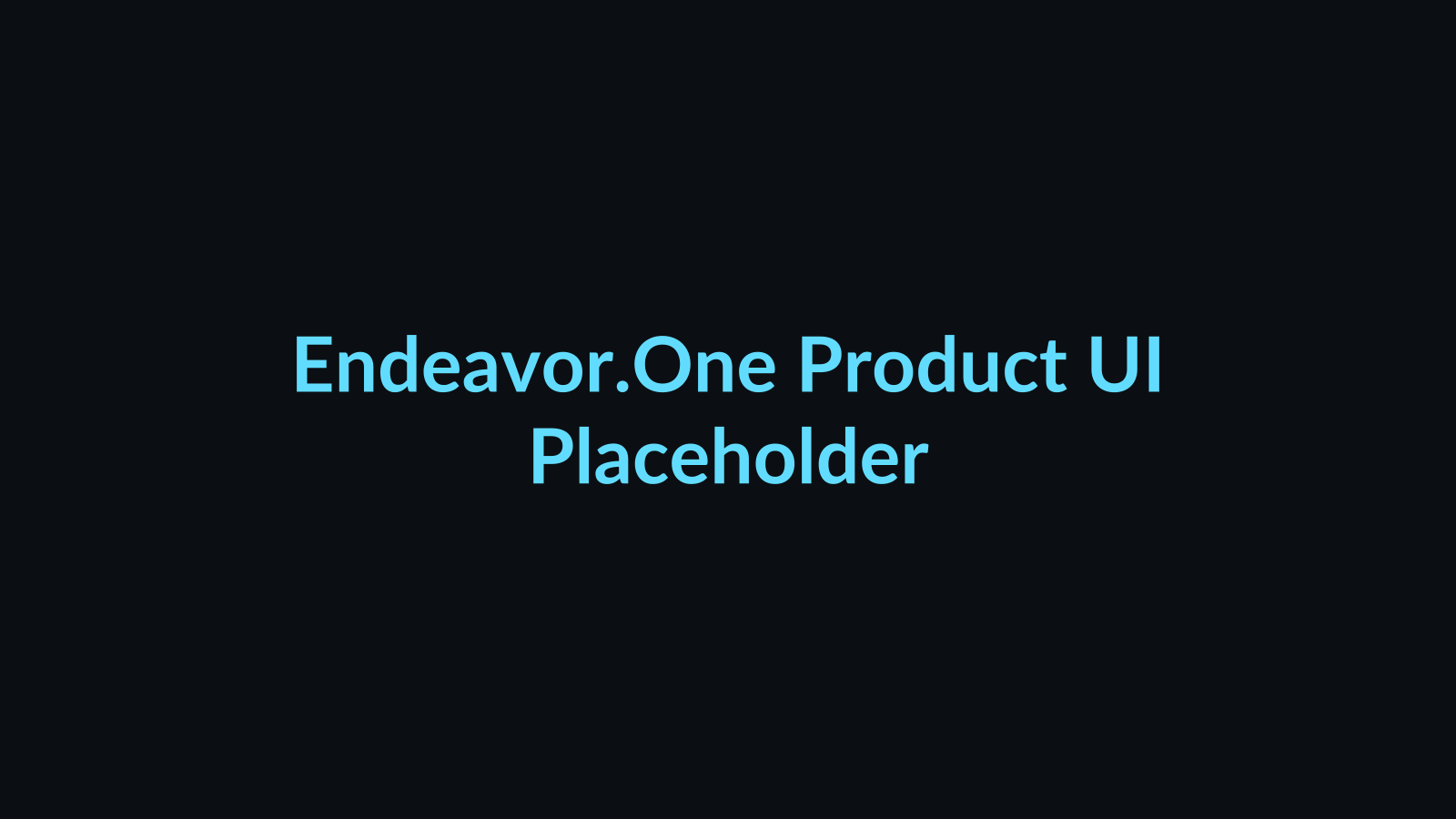 Placeholder image: Endeavor.One Product UI