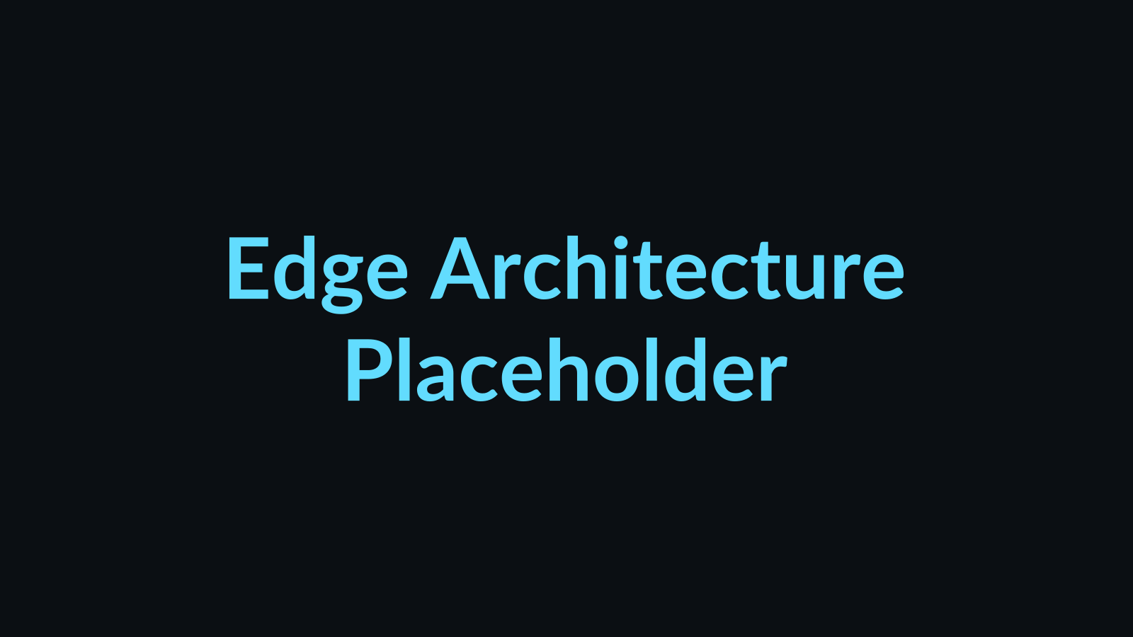 Placeholder image: Edge Architecture