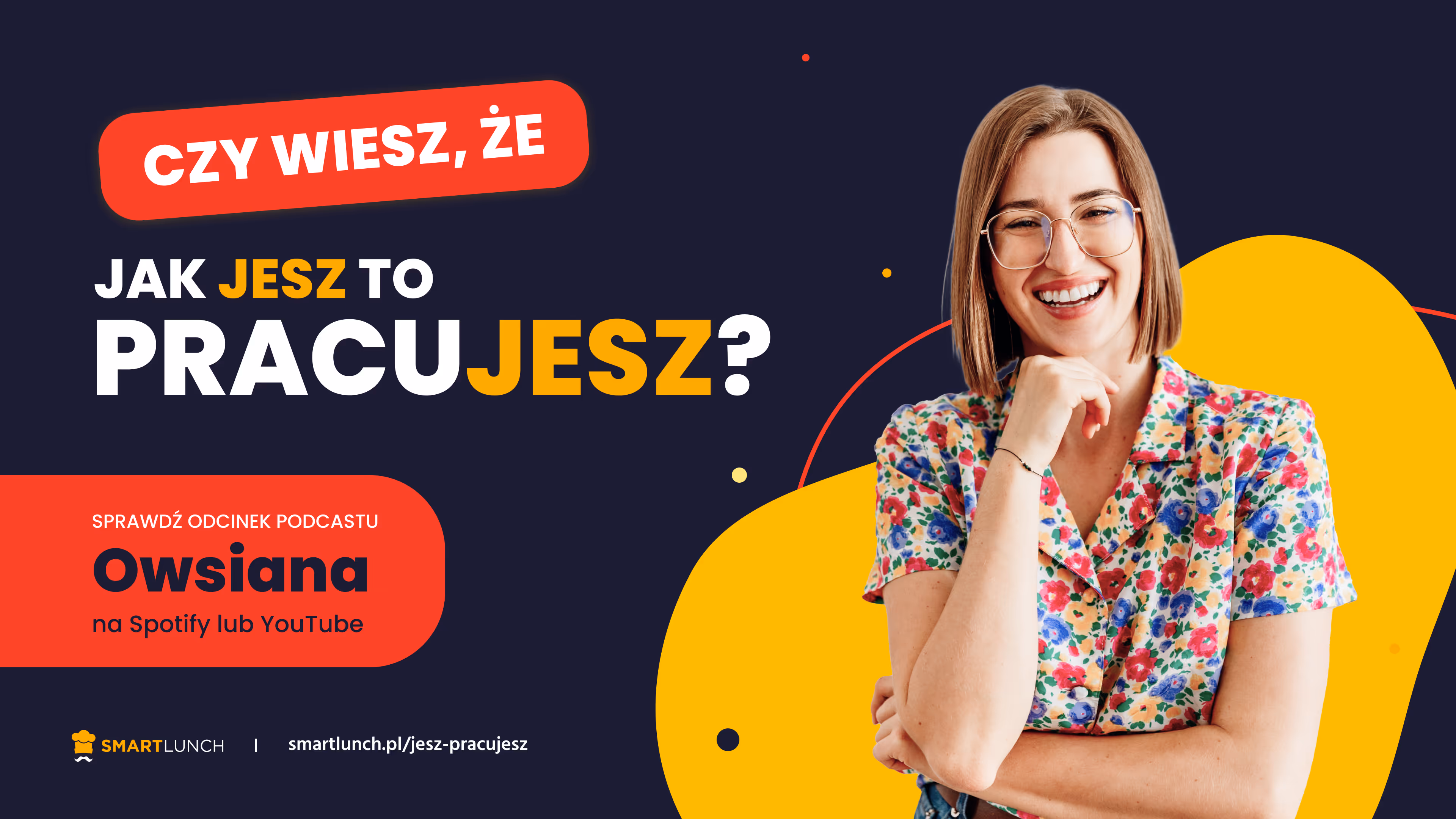 Dlaczego jak JESZ, to pracuJESZ? 