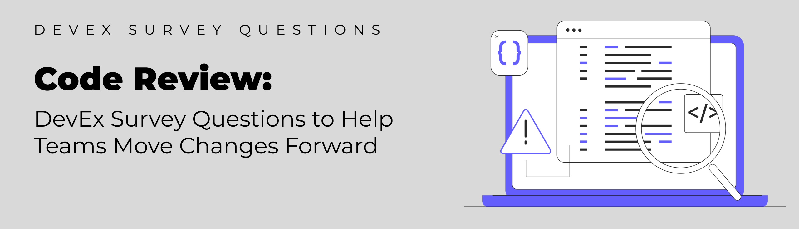 Code Review: DevEx Survey Questions to Help Teams Move Changes Forward