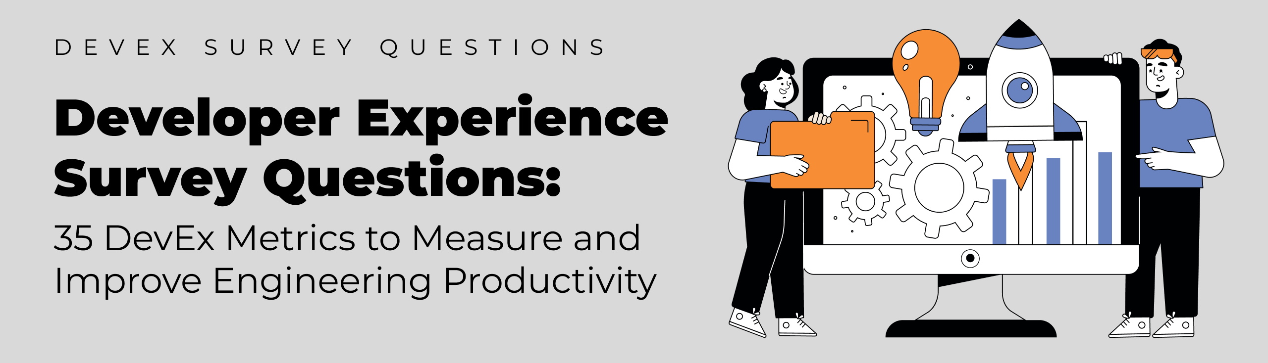 Developer Experience Survey Questions: 35 DevEx Metrics to Measure and Improve Engineering Productivity