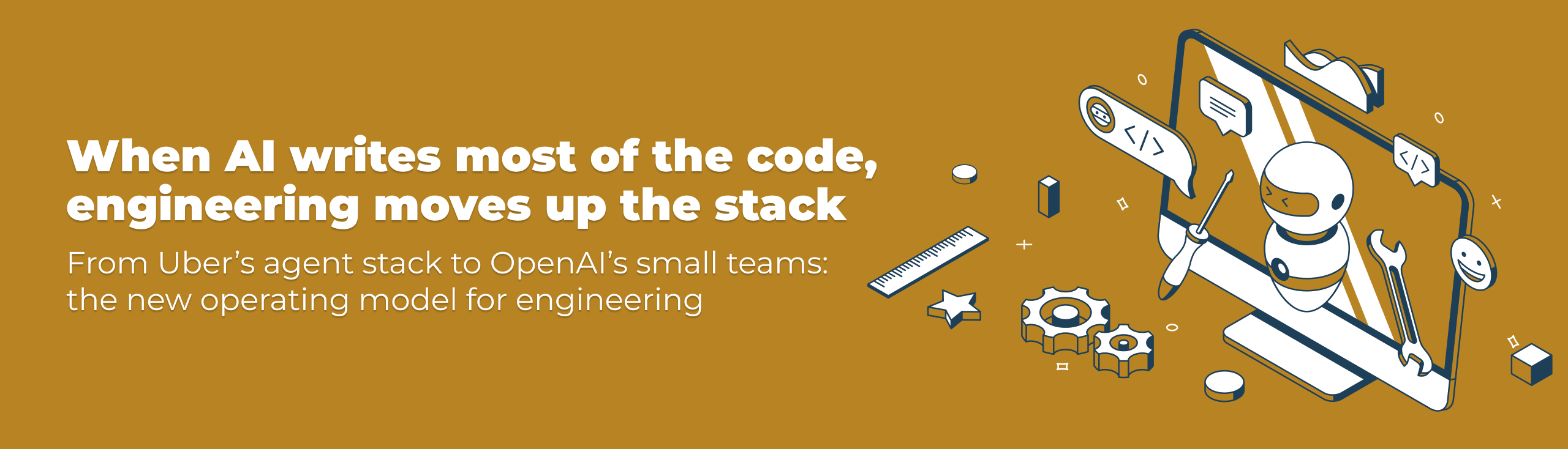 When AI writes most of the code, engineering moves up the stack