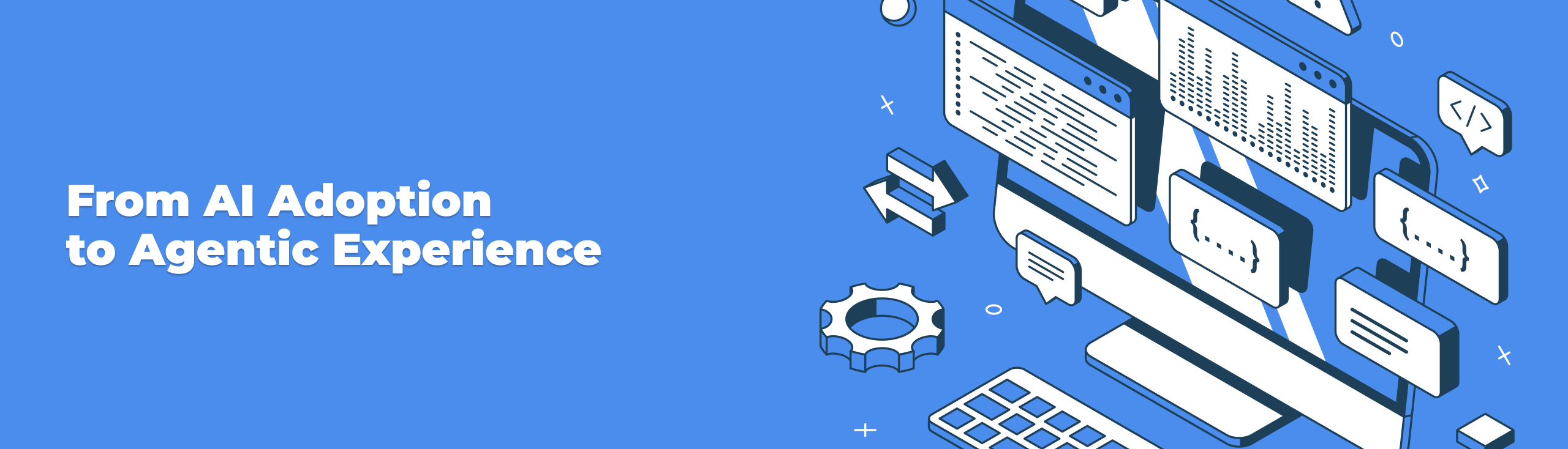From AI Adoption to Agentic Experience