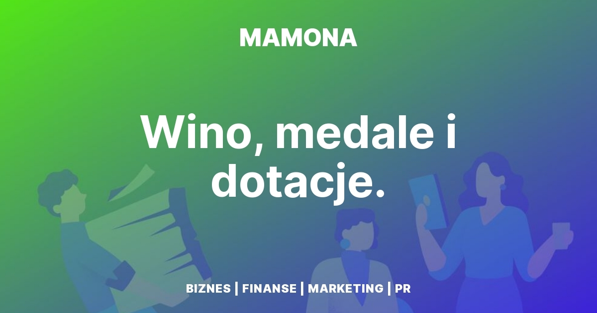 Winnica Cantina pokazuje, że sukces to praca. My pokazujemy, jak mogą w tym pomóc dotacje!