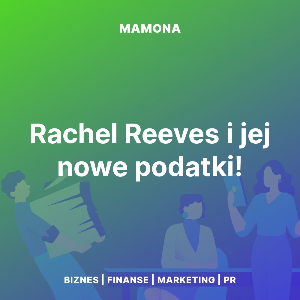 Jesienny Budżet 2025. Czyli co szykuje Rachel Reeves i jak to uderzy w nasze portfele?
