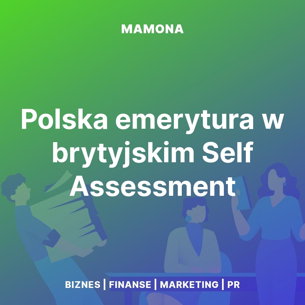 Polska emerytura, angielska deklaracja. Kiedy urząd oczekuje rozliczenia?