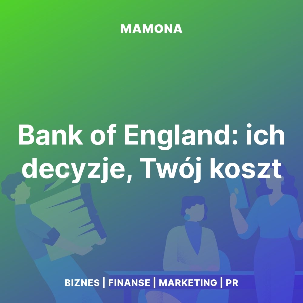 Stopy procentowe w Wielkiej Brytanii- kto o nich decyduje?