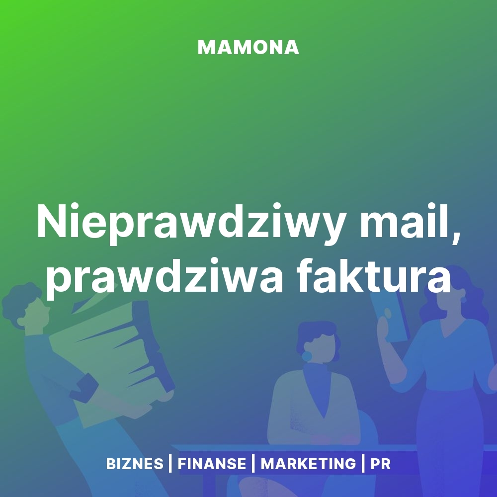 Mail prawie jak prawdziwy. Jak działa oszustwo na dopłatę do faktury?