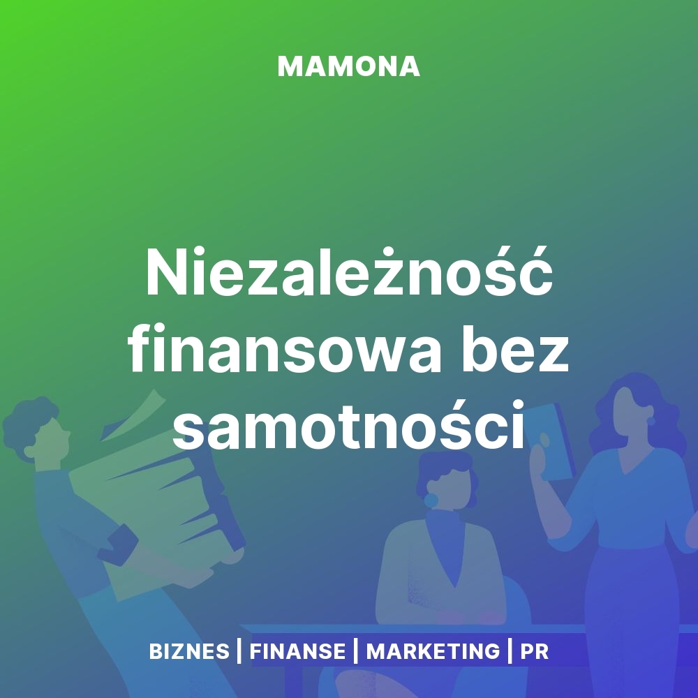Teoria autodeterminacji Deciego i Ryana. Jak budować niezależność finansową bez samotności?