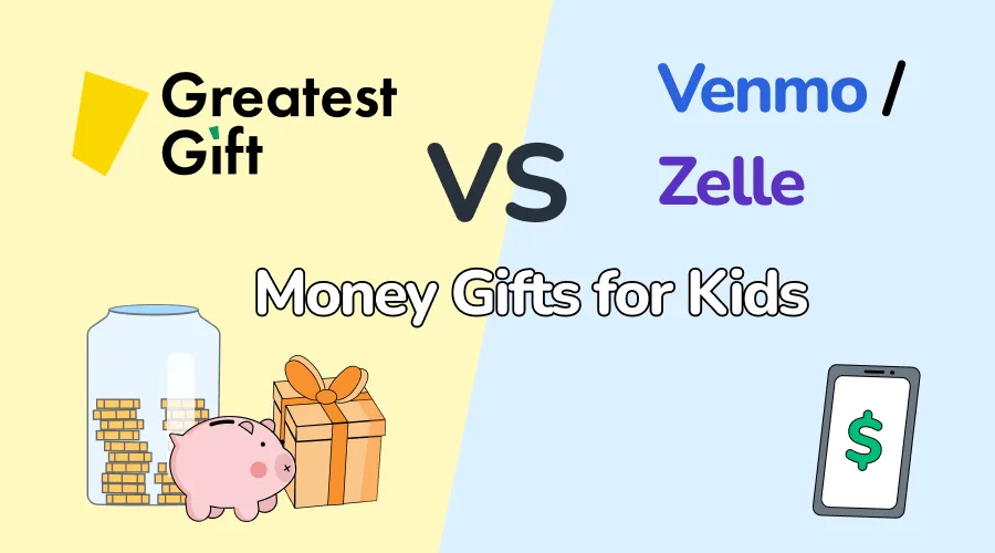 Greatest Gift compared with Venmo and Zelle for money gifts for kids, with a savings jar, piggy bank, gift and payment phone.