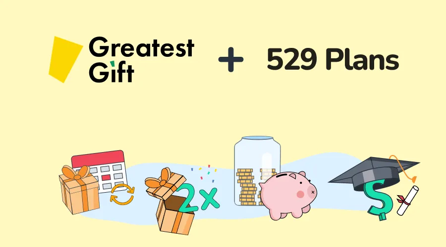 Greatest Gift and 529 plans working together, with monthly gifts, gift matching, savings and education symbols.