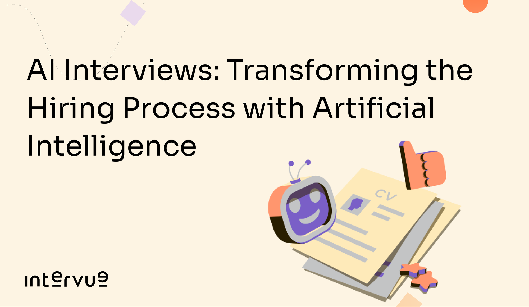 AI Interviews: Transforming the Hiring Process with Artificial Intelligence