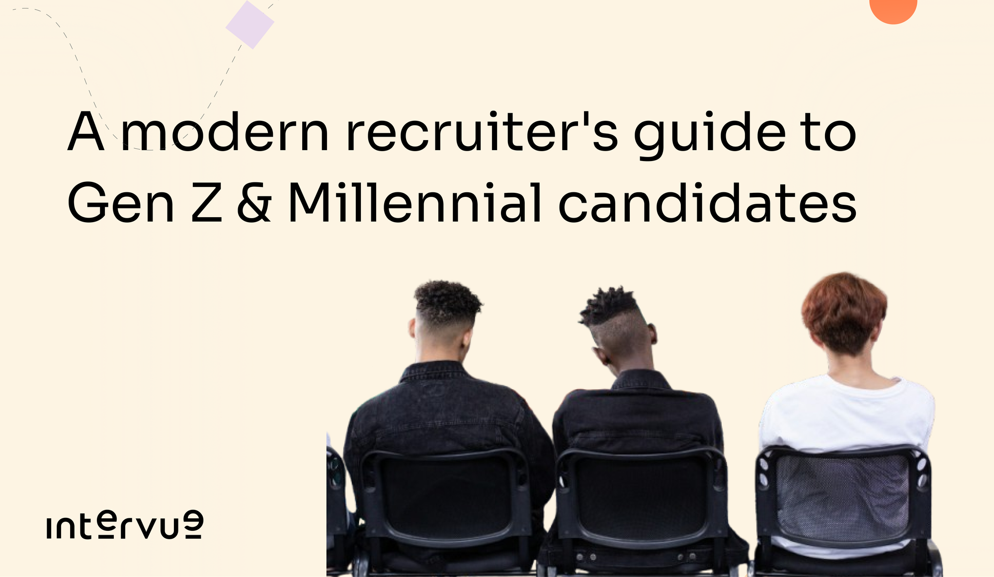 A modern recruiter's guide to Gen Z & Millennial candidates