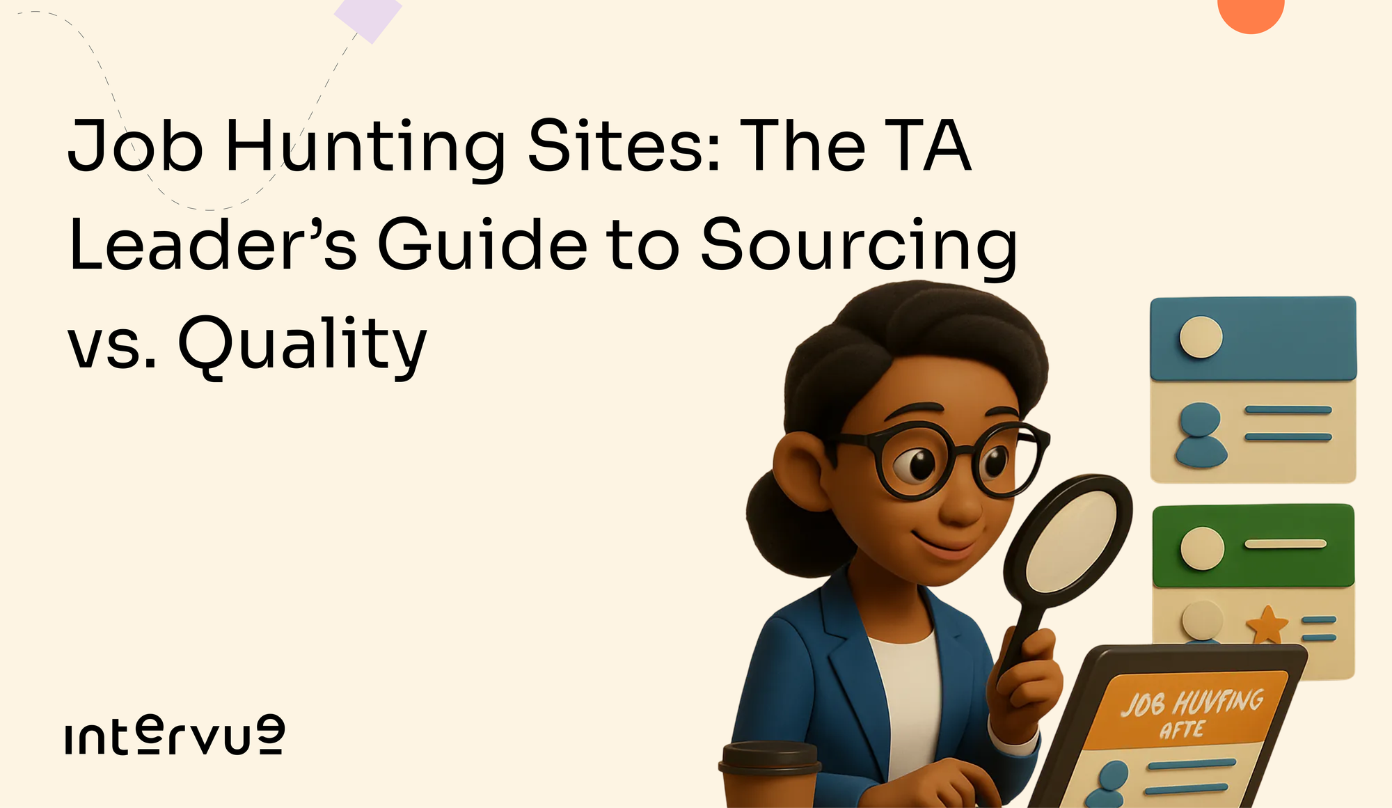 Job Hunting Sites: The TA Leader’s Guide to Sourcing vs. Quality
