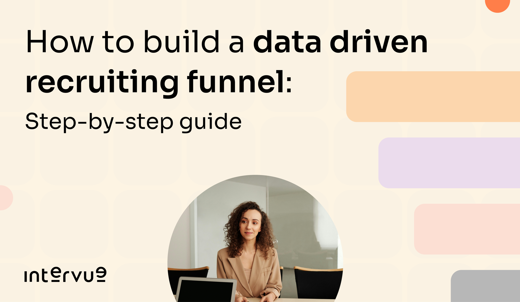 How to build a data driven recruiting funnel: Step-by-step guide