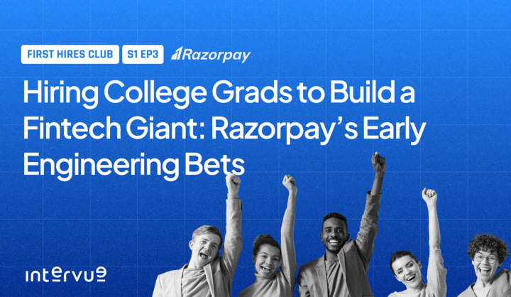 Hiring College Grads to Build a Fintech Giant: Razorpay’s Early Engineering Bets