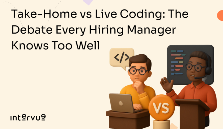 Take-Home vs Live Coding: The Debate Every Hiring Manager Knows Too Well