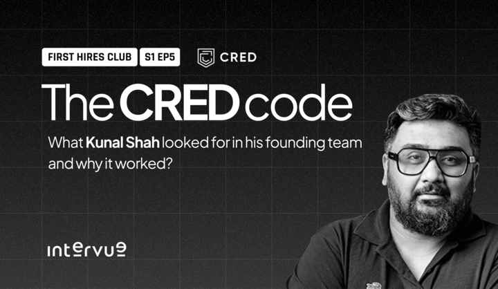 The Cred Code: What Kunal Shah Looked for in His Founding Team (and Why It Worked)