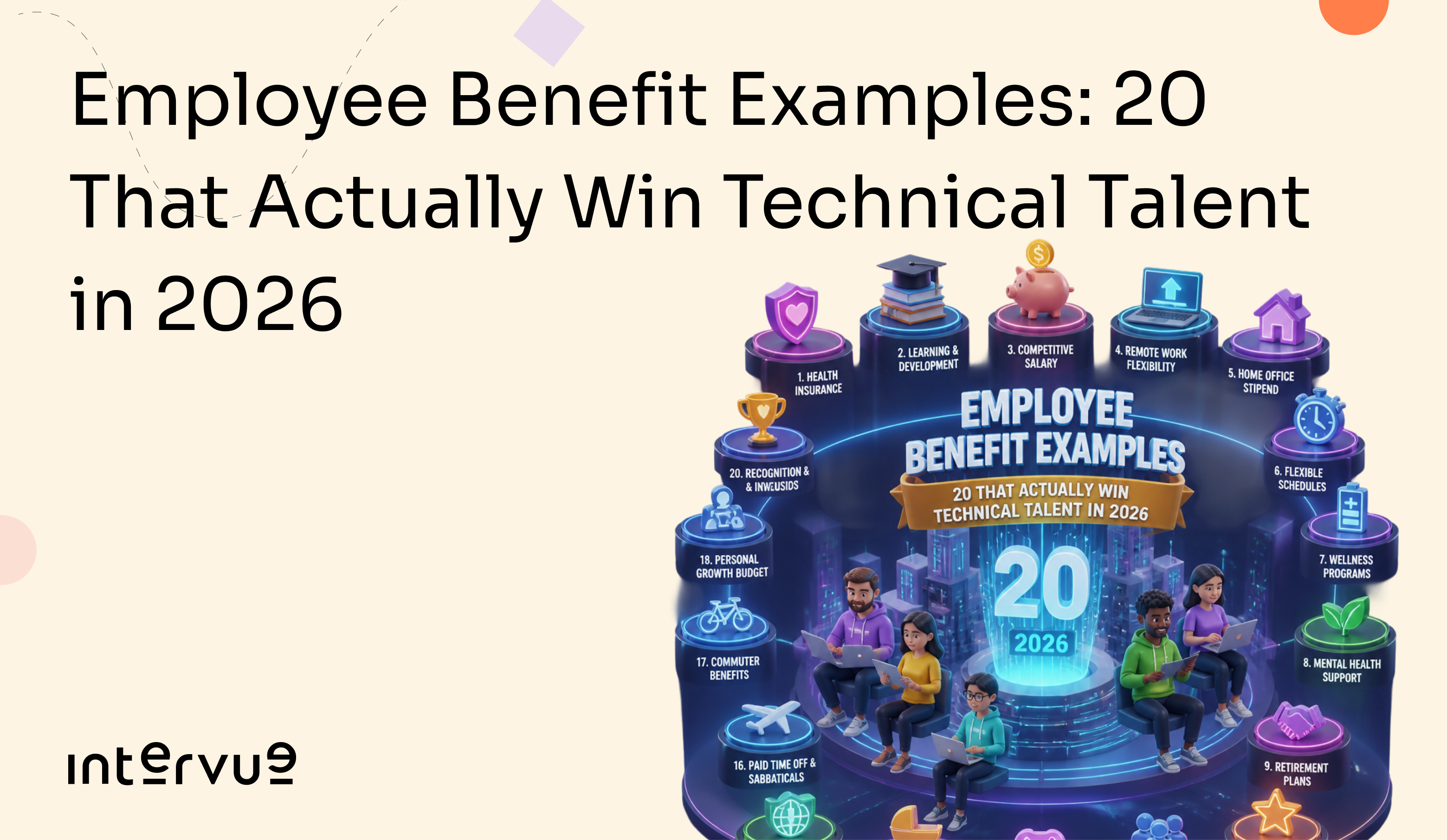 Employee Benefit Examples: 20 That Actually Win Technical Talent in 2026
