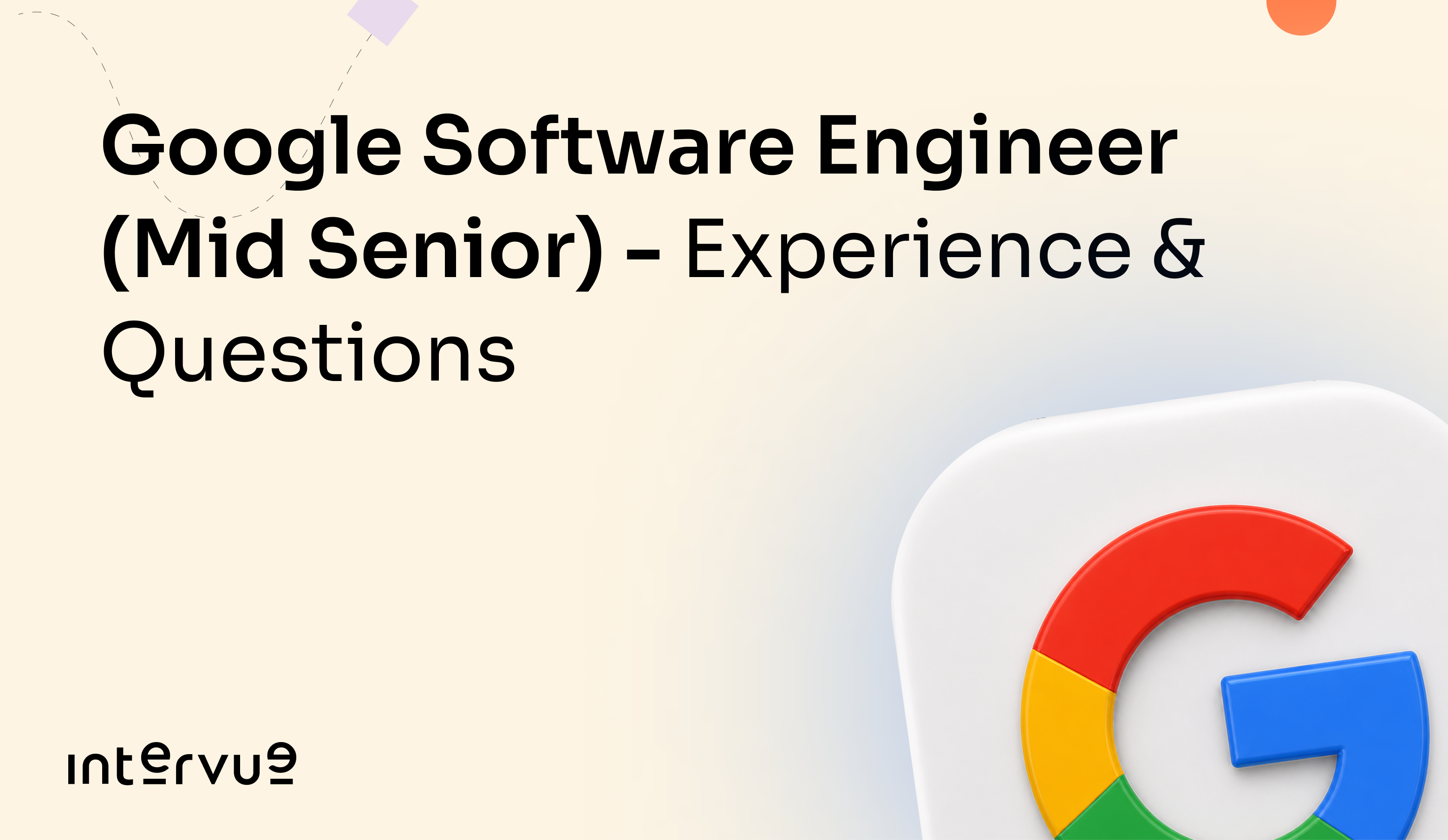 Google Software Engineer (Mid Senior) - Experience & Questions