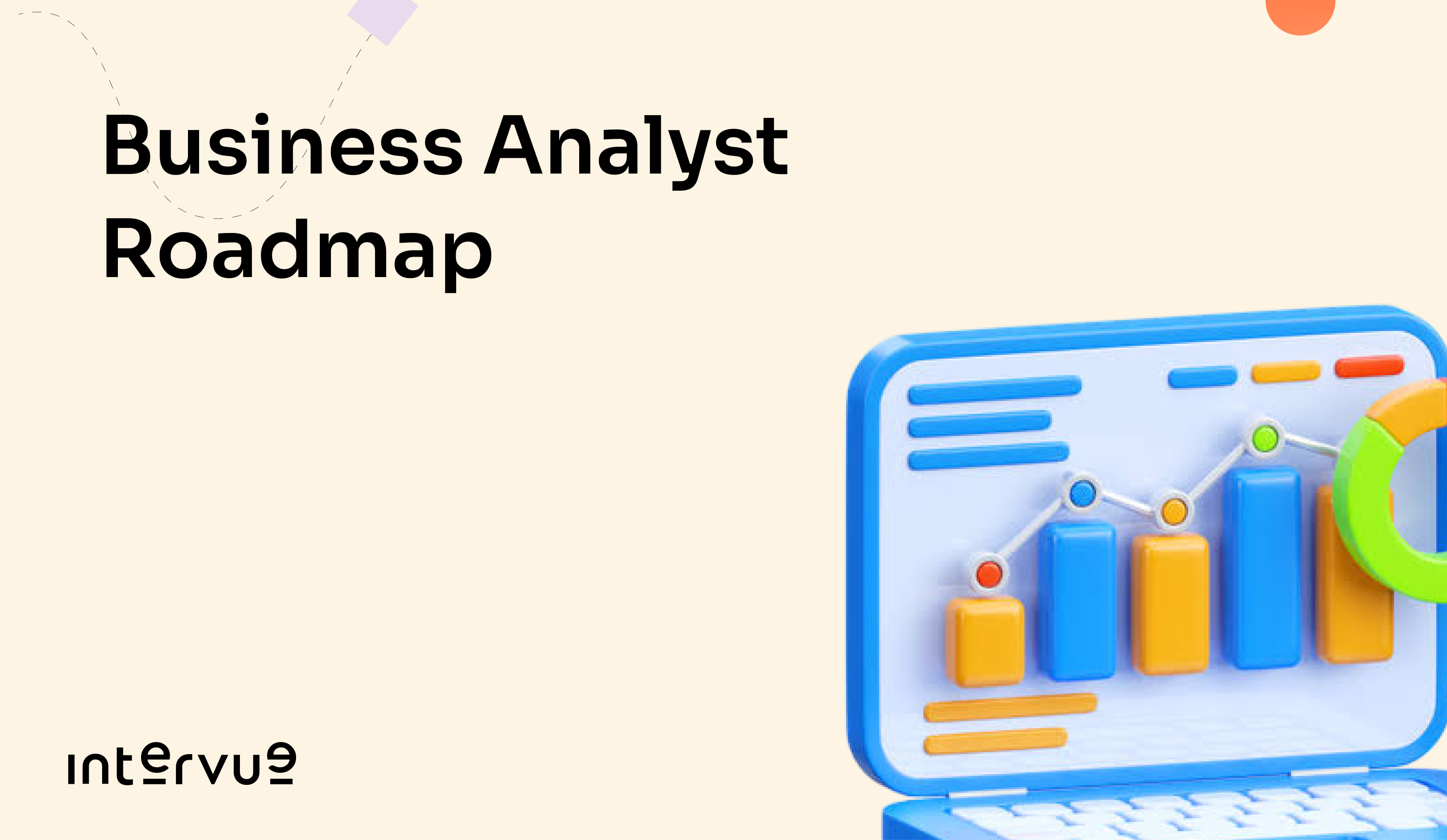 Business Analyst Roadmap: From Zero to Job-Ready in 6 Months