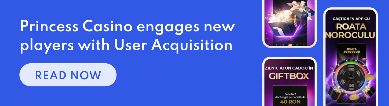 Banner promoting Princess Casino's user acquisition strategy with a "Read Now" button and visuals of in-app rewards like gift boxes and a prize wheel. Focuses on engaging new iGaming players through app growth campaigns.