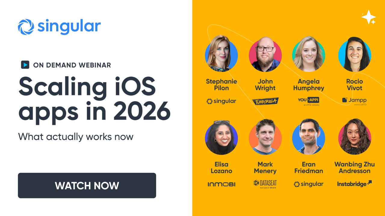 Watch Singular's webinar "scaling ios apps in 2026" on demand, featuring experts from Jampp, Inmobi, Instabridge, and more.