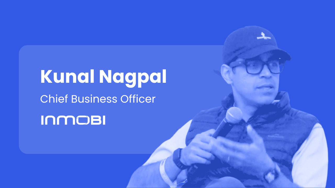Kunal Nagpal from Inmobi