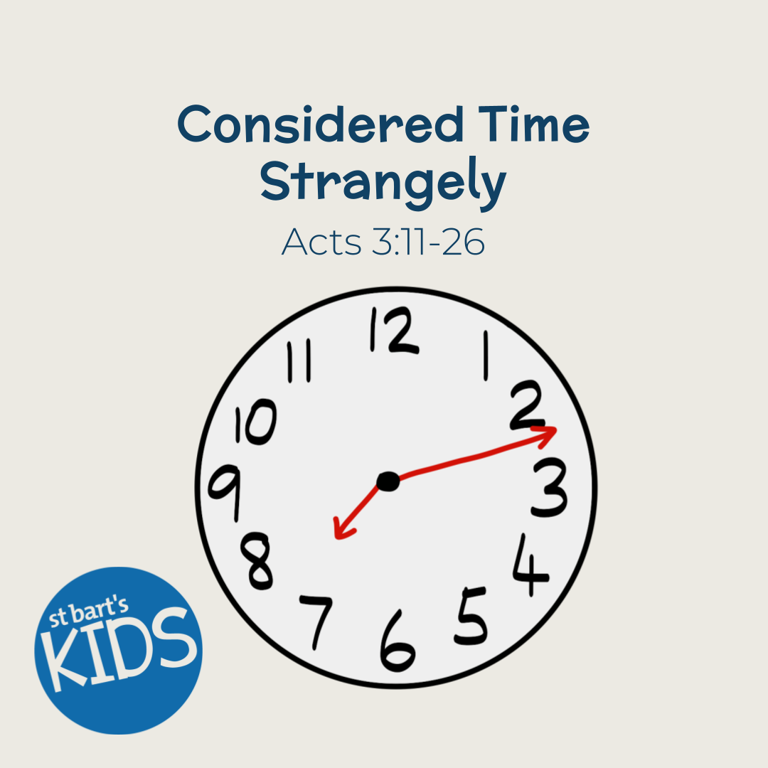 Acts: Considered Time Strangely