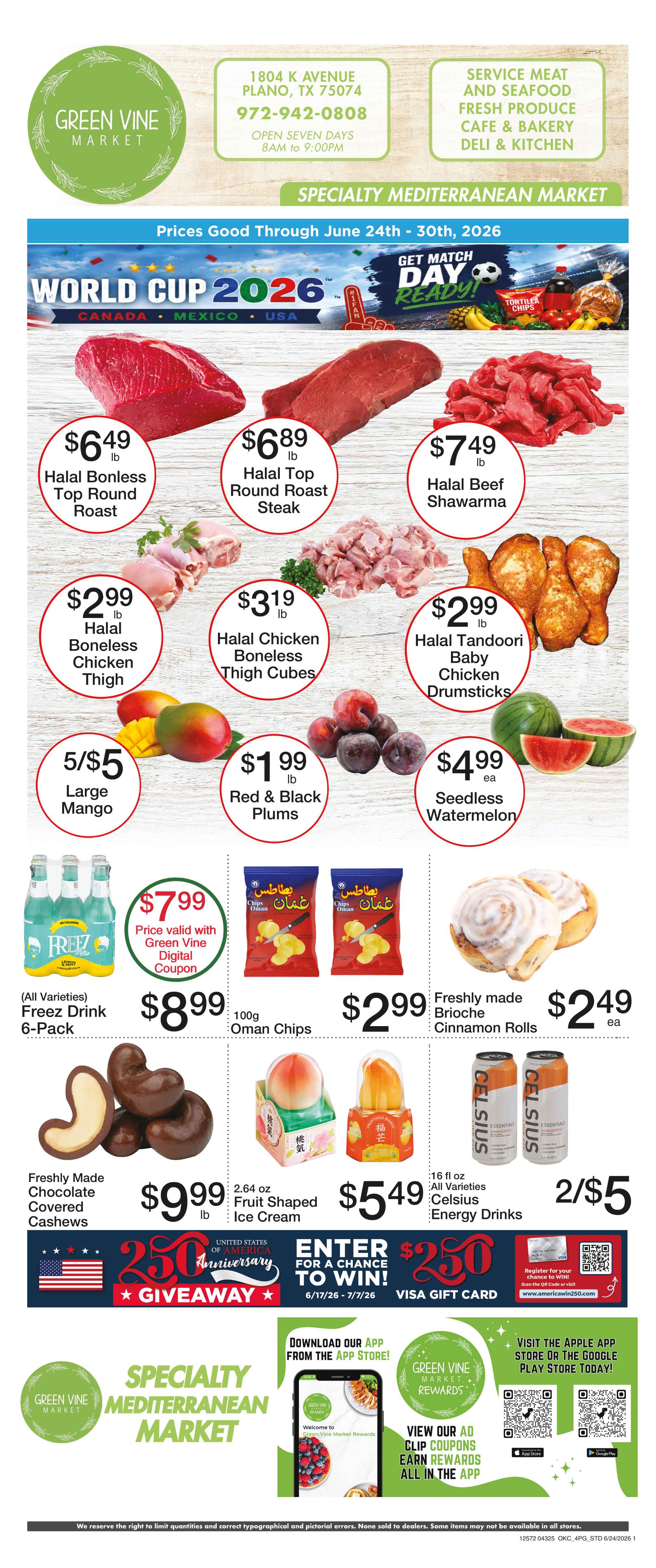 green vine market weekly ad: halal beef top sirloin , fresh large roma tomatoes, halal ground lamb or goat, yellow peaches, halal boneless chicken thighs, large green seedless grapes, alafia grape leaves, chips ahoy cookies