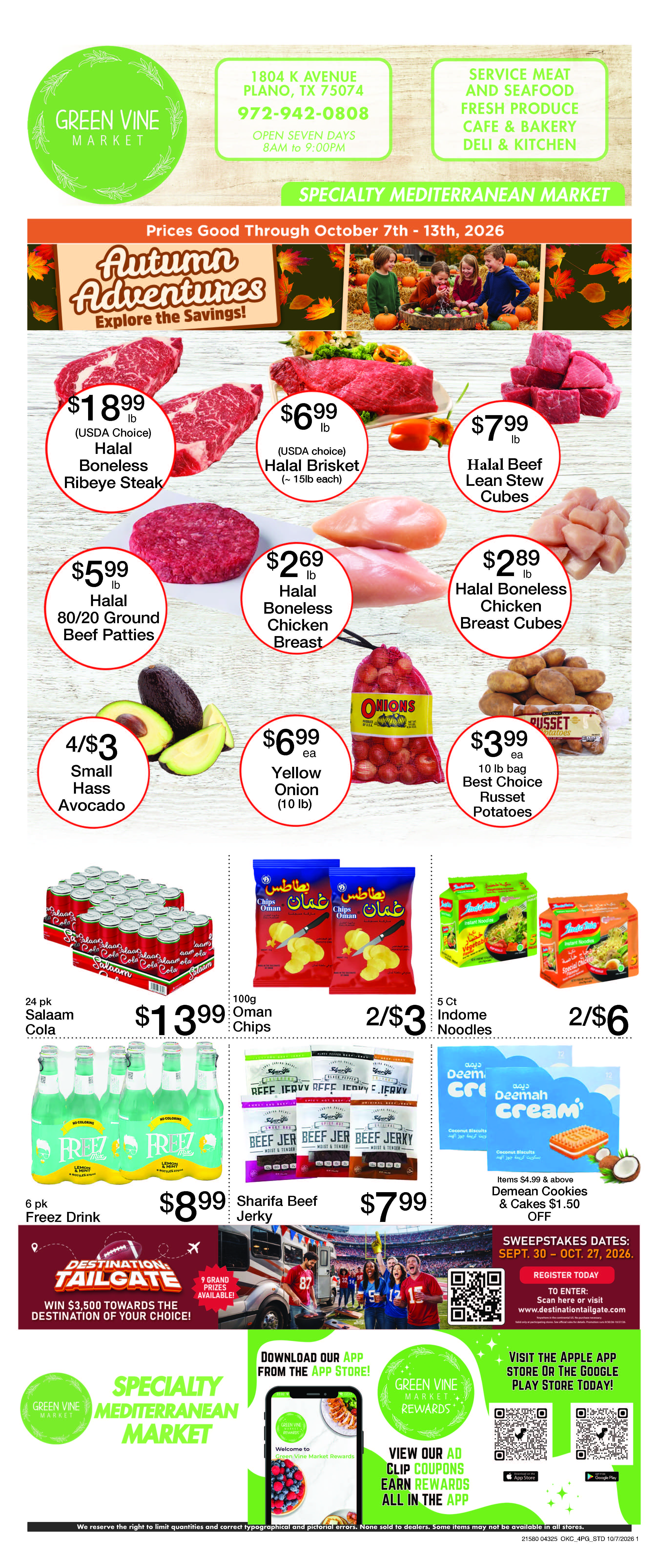 green vine market weekly ad: halal beef top sirloin , fresh large roma tomatoes, halal ground lamb or goat, yellow peaches, halal boneless chicken thighs, large green seedless grapes, alafia grape leaves, chips ahoy cookies