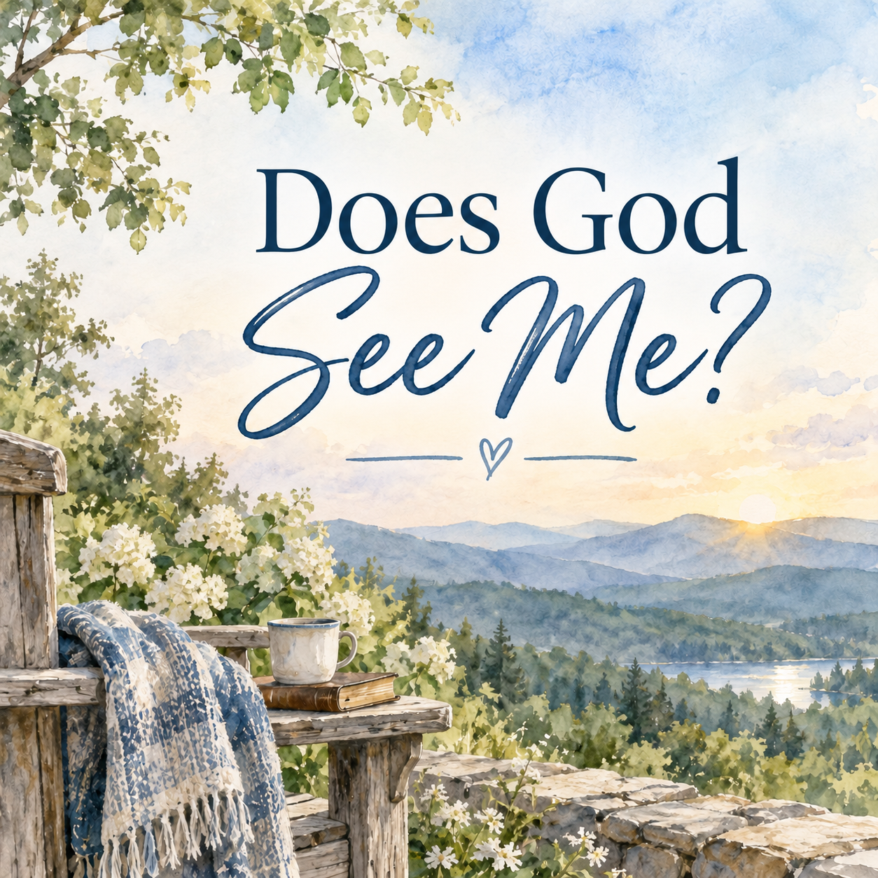 When You Feel Forgotten by God