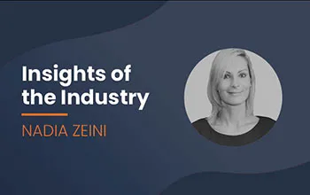 Insights of the Industry template featuring Nadia Zeini