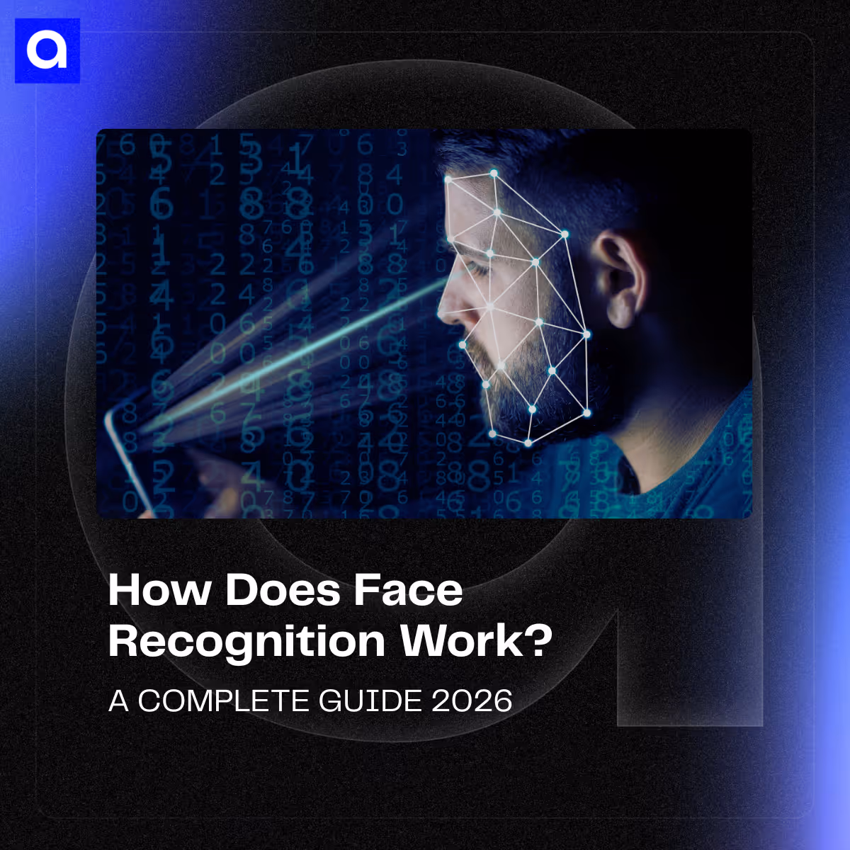 Learn how facial recognition works, from face detection systems to biometric matching. Explore facial recognition system advantages and real-world applications.