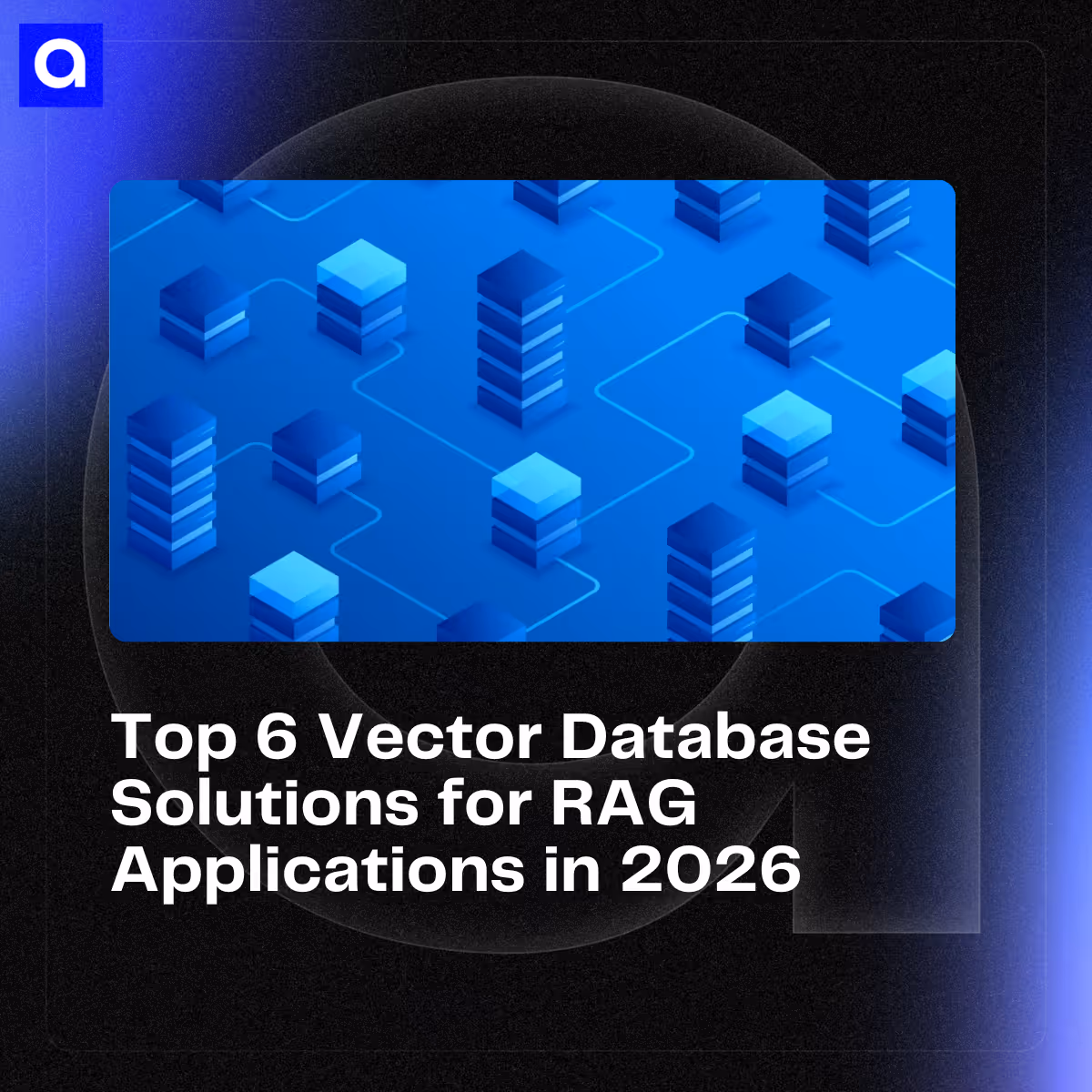 Explore the top vector database solutions powering RAG applications. Learn about Pinecone, Qdrant, Weaviate, and more to enhance your AI systems.